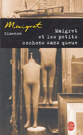 Maigret et les petits cochons sans queue