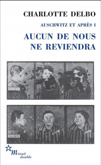 Auschwitz et après T.01 Aucun de nous ne reviendra