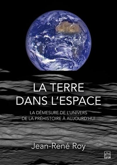 La terre dans l'espace : la démesure de l'univers de la préh