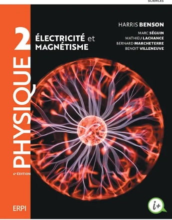 Physique 2 - Électricité et magnétisme, 6e édition (Benson)