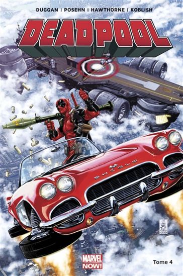 Deadpool T4 - Deadpool contre le SHIELD