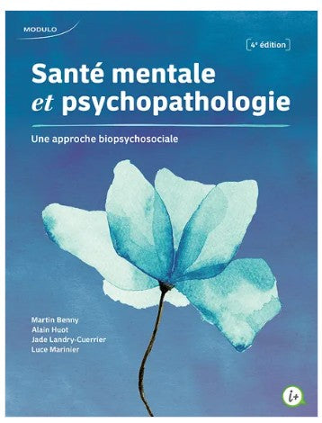 Santé mentale et psychopathologie, 4e édition - une approche biopsychosociale