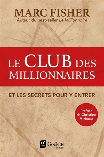 Club des millionnares, Le