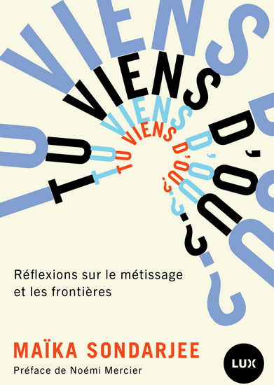 Tu viens d’où? : Réflexions sur le métissage et les frontières **CHOIX**
