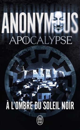 Apocalypse : à l'ombre du soleil noir