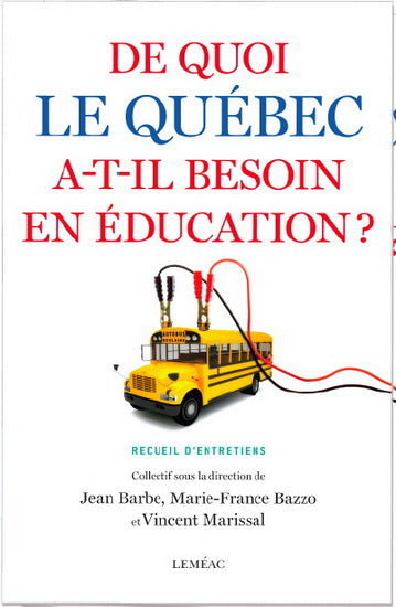 De quoi le Québec a-t-il besoin en éducation?