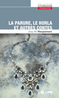 La parure, Le Horla et autres contes