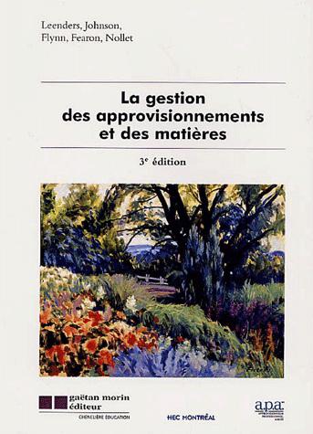 Gestion des approvisionnements et des matieres 3e edition