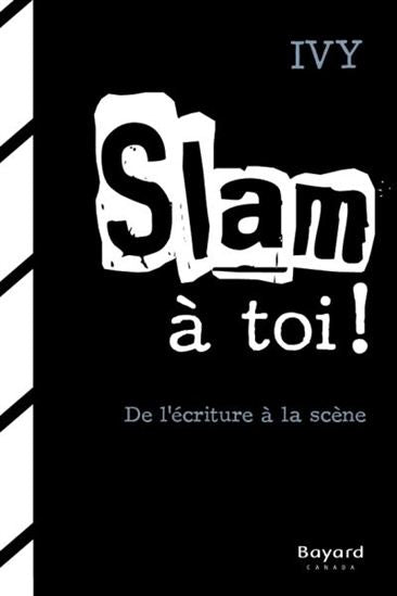 Slam à toi, de l'écriture à la scène