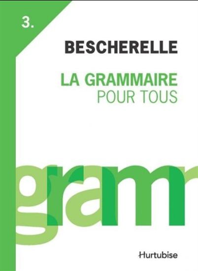Bescherelle #3 La Grammaire pour tous