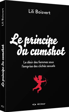 Le principe du cumshot