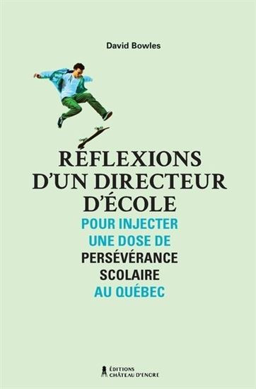 Réflexions d'un directeur d'école pour injecter une dose de persévérance scolaire au Québec